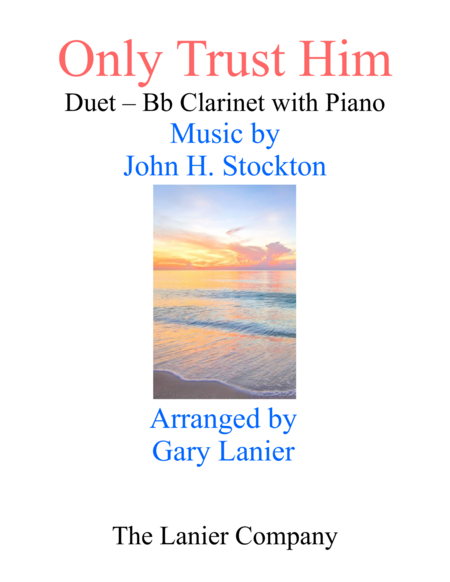 ONLY TRUST HIM (Duet – Bb Clarinet & Piano with Parts) image number null