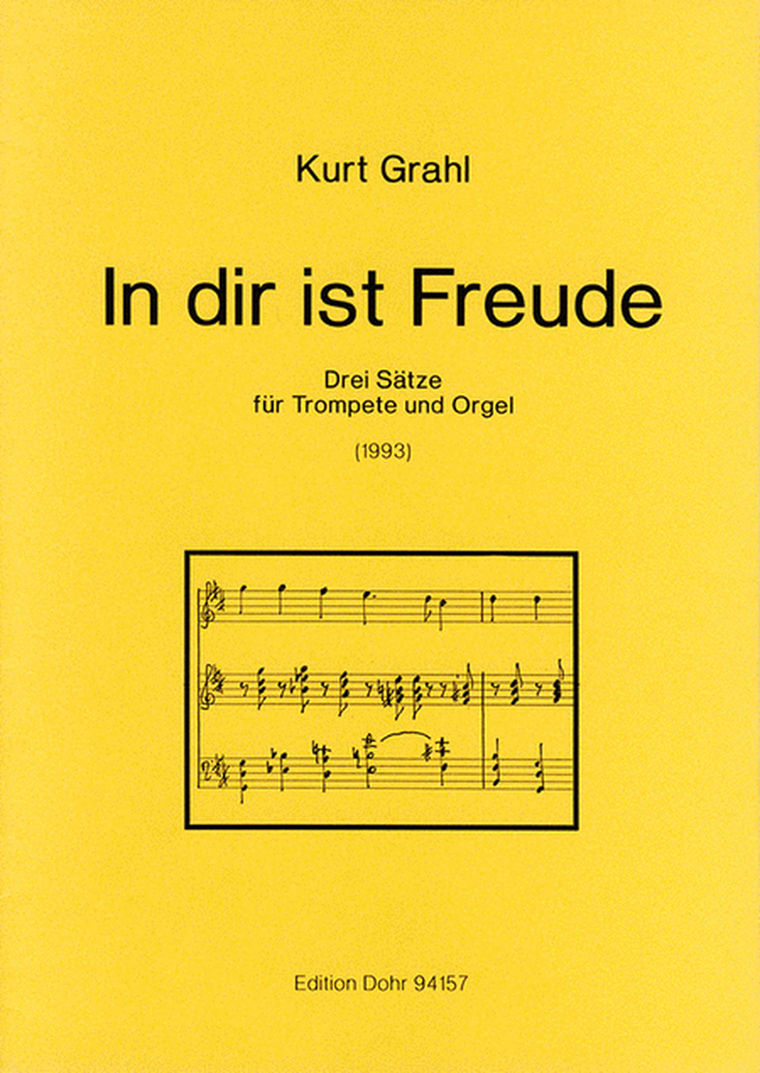 In dir ist Freude (1993) -Drei Sätze für Trompete (hoch) und Orgel-