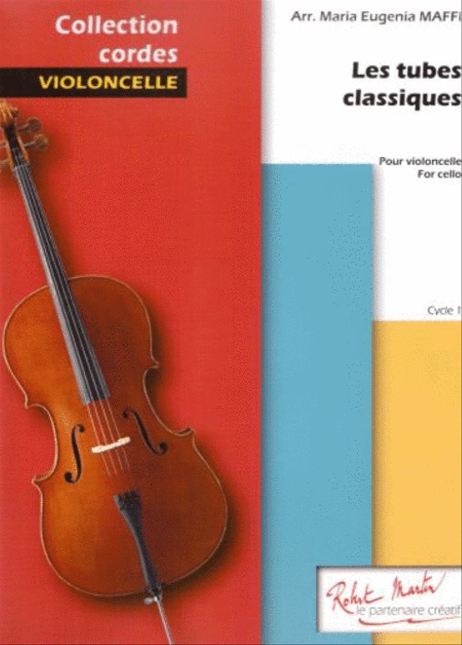 Les tubes classiques pour violoncelle vol.1