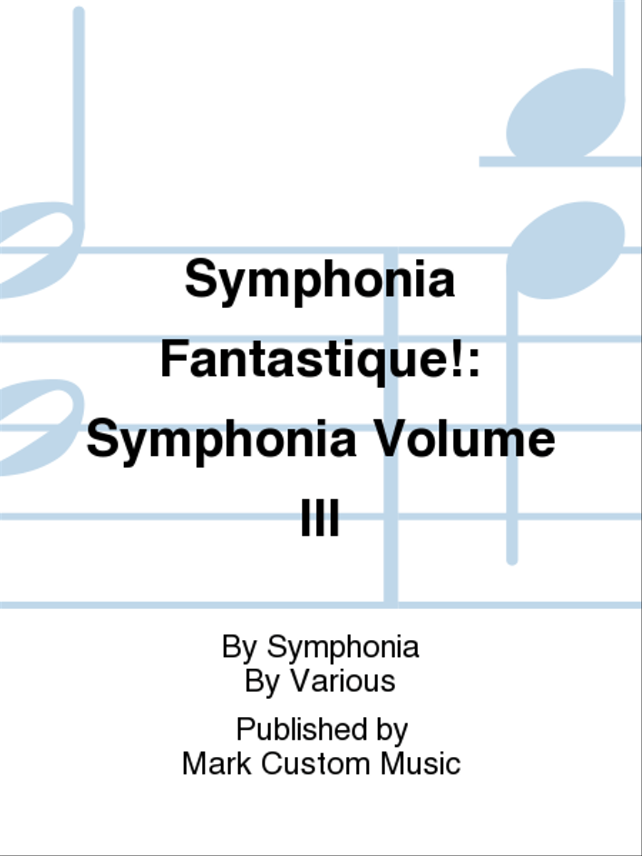 Symphonia Fantastique!: Symphonia Volume III Listening CD scores gallery preview page 1