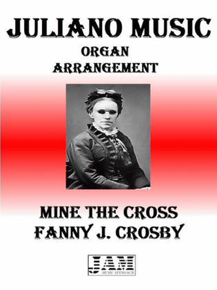 MINE THE CROSS - FANNY J. CROSBY (HYMN - EASY ORGAN)