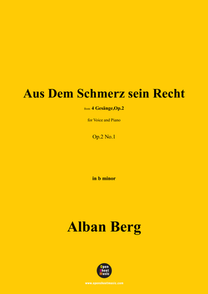 Alban Berg-Aus Dem Schmerz sein Recht(1910),in b minor,Op.2 No.1