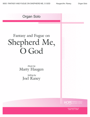 Fantasy and Fugue on Shepherd Me, O God