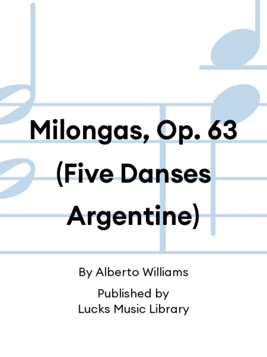 Milongas, Op. 63 (Five Danses Argentine)