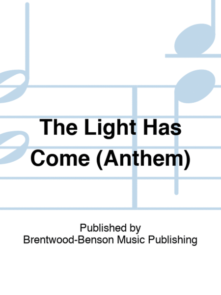 The Light Has Come (Anthem)