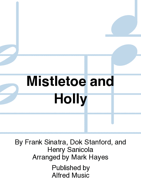 Mistletoe and Holly