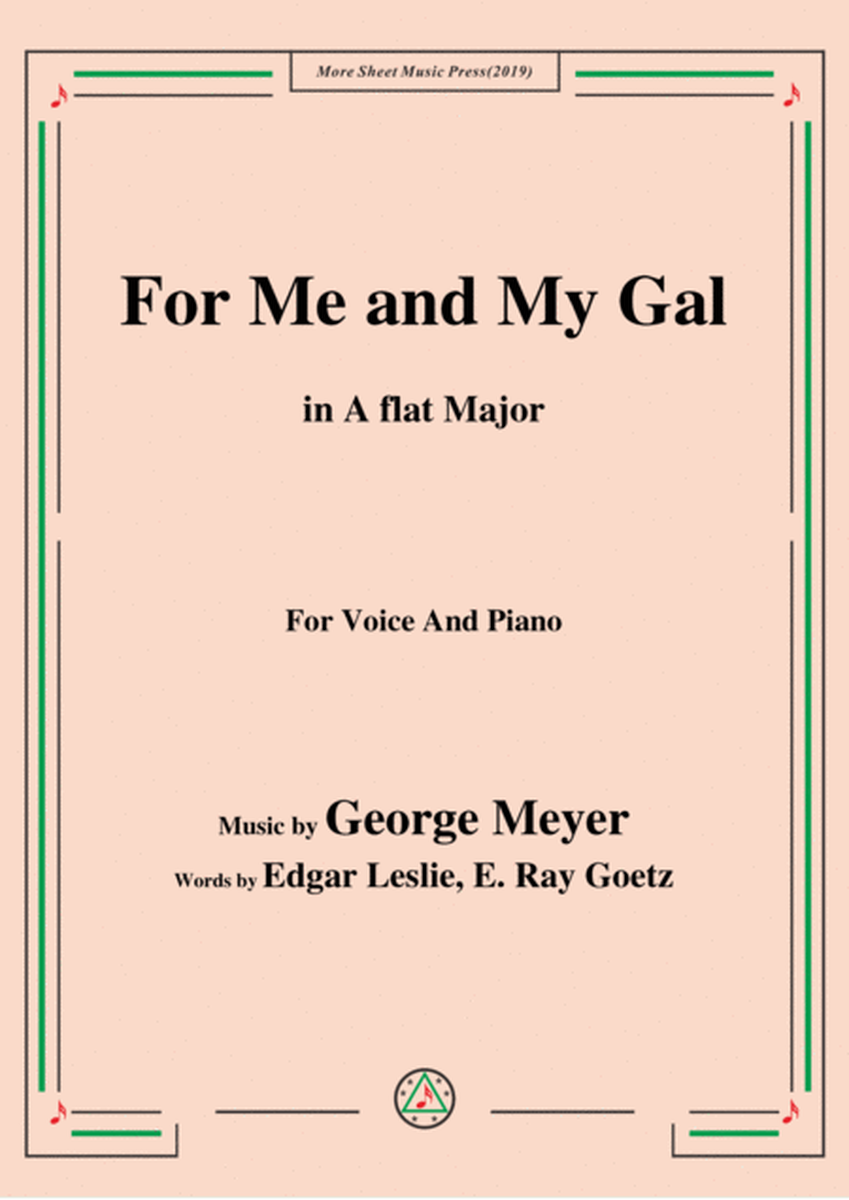 George Meyer-For Me and My Gal,in A flat Major,for Voice&Piano image number null