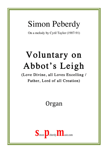 Organ Voluntary on Abbot's Leigh (Love Divine / Father, Lord of all Creation) by Simon Peberdy image number null