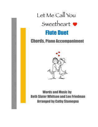Book cover for Let Me Call You Sweetheart (Flute Duet, Chords, Piano Accompaniment)