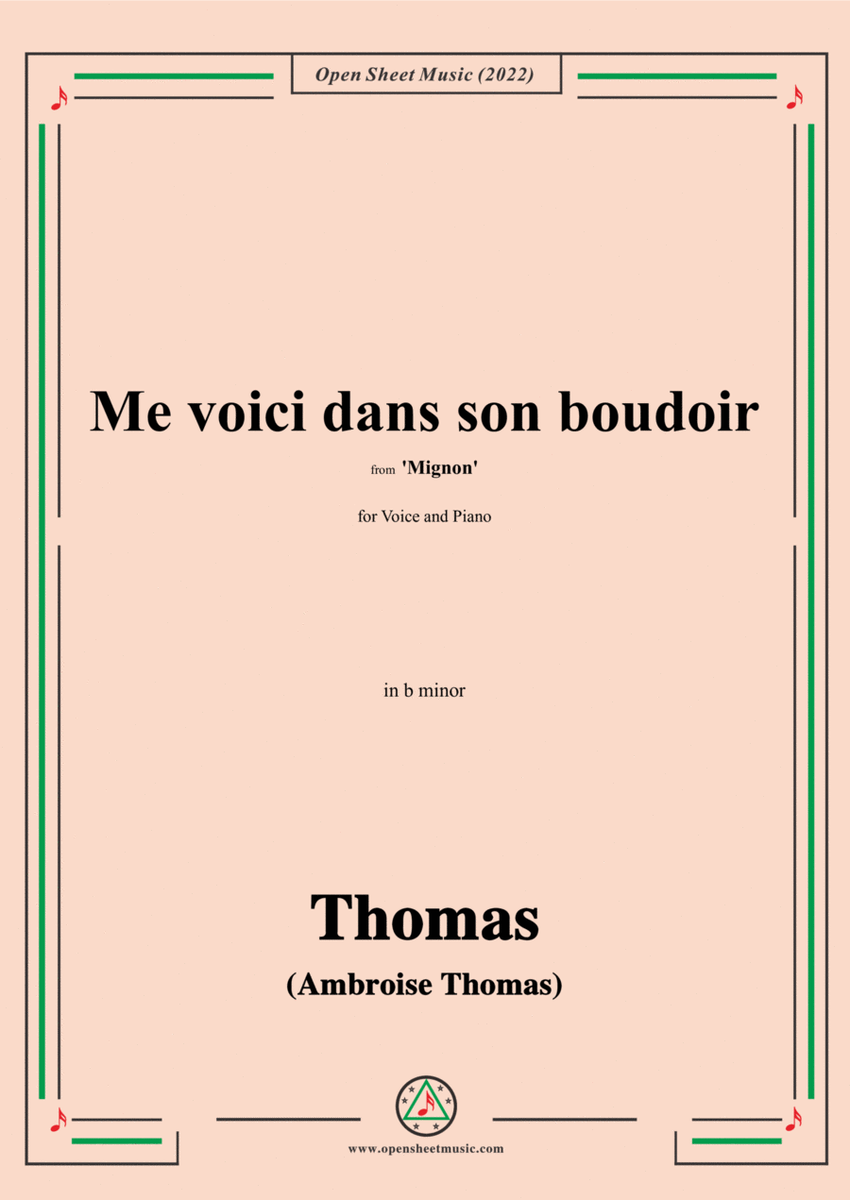 A. Thomas-Me voici dans son boudoir,from Mignon,in b minor,for Voice and Piano image number null