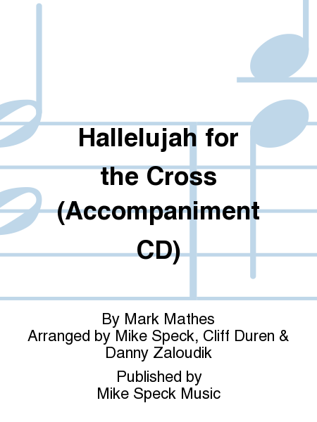 Hallelujah for the Cross (Accompaniment CD)