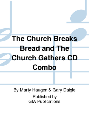 The Church Breaks Bread and The Church Gathers CD Combo