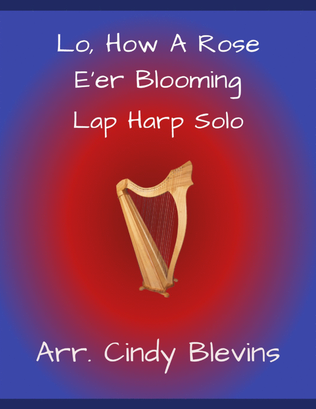 Lo, How a Rose E'er Blooming, for Lap Harp Solo