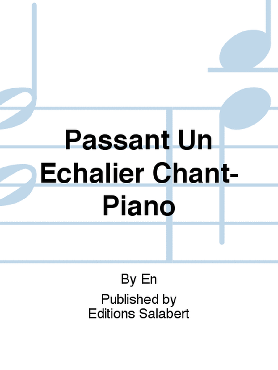 Passant Un Echalier Chant-Piano