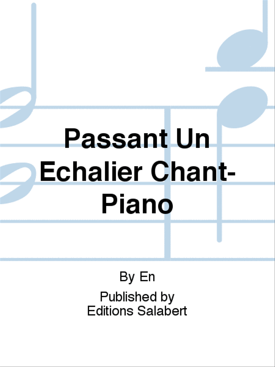 Passant Un Echalier Chant-Piano Voice Solo scores gallery preview page 1
