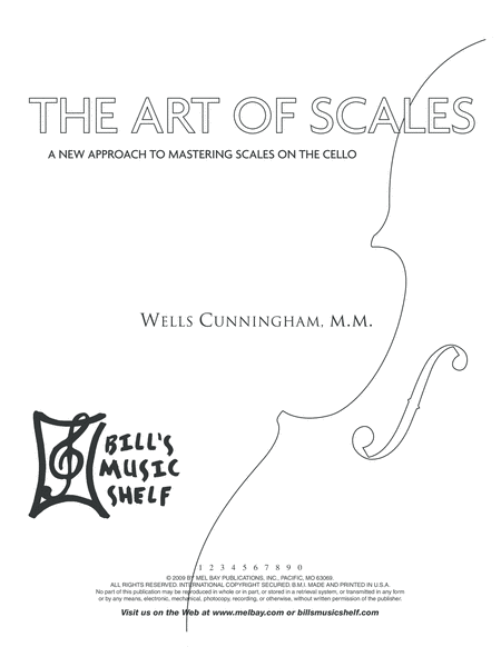 The Art Of Scales A New Approach to Mastering Scales on the Cello