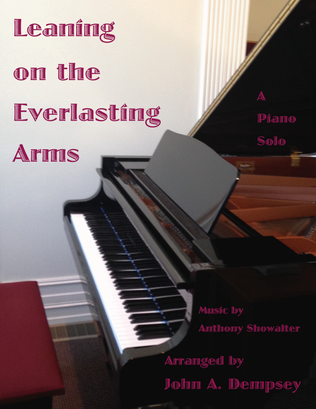 Leaning on the Everlasting Arms (Piano Solo)