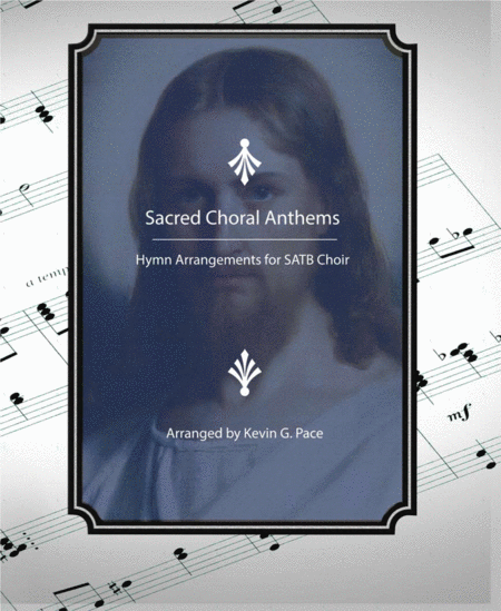 Sacred Choral Anthems: Hymn Arrangements for SATB Choir image number null