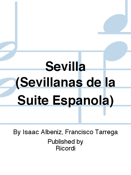 Sevilla (Sevillanas de la Suite Espanola)