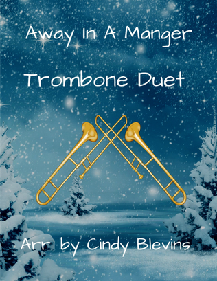 Away In A Manger, for Trombone Duet