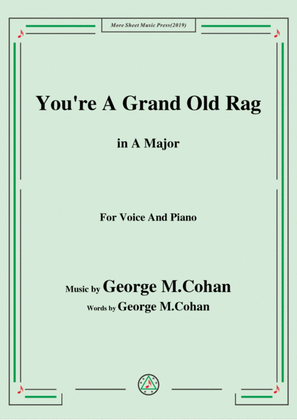 George M. Cohan-You're A Grand Old Rag,in A Major,for Voice&Piano