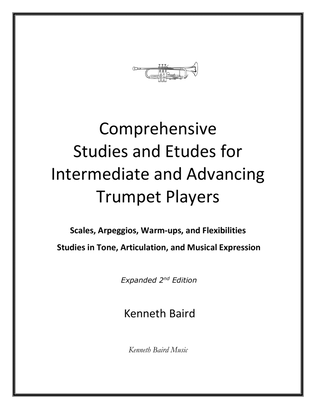 Comprehensive Studies and Etudes for Intermediate and Advancing Trumpet Players - 2nd Edition
