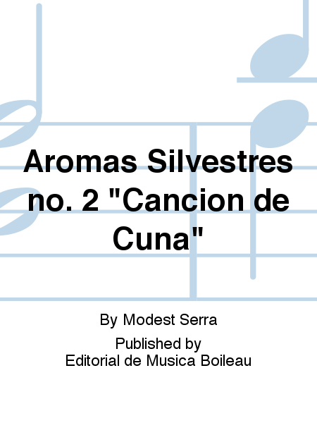 Aromas Silvestres no. 2 "Cancion de Cuna"