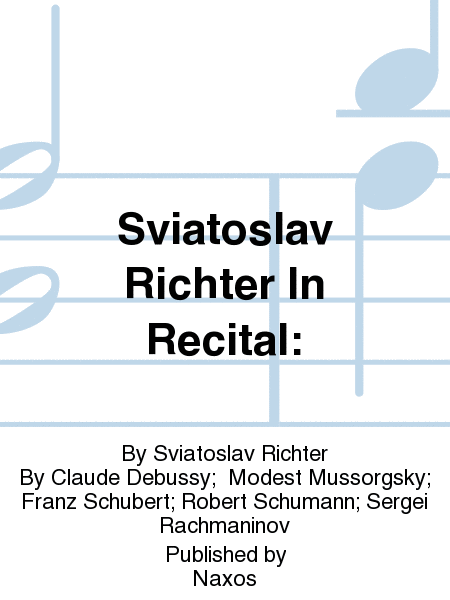Sviatoslav Richter In Recital: