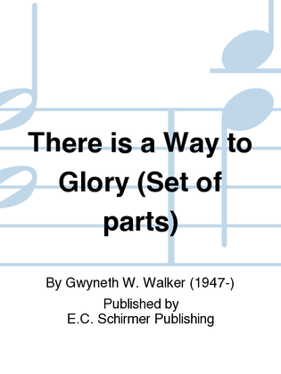 Book cover for Songs to the Lord of Peace: 4. There is a Way to Glory (Orchestral Parts)