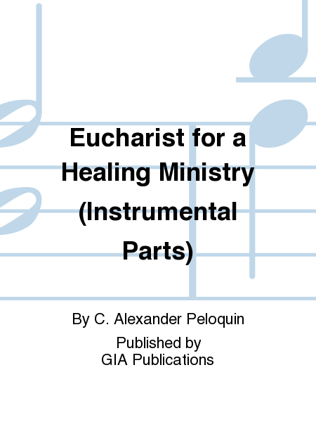 Eucharist for a Healing Ministry - Instrument edition