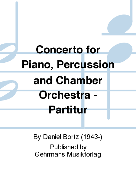 Concerto for Piano, Percussion and Chamber Orchestra - Partitur