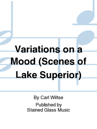 Variations on a Mood (Scenes of Lake Superior)