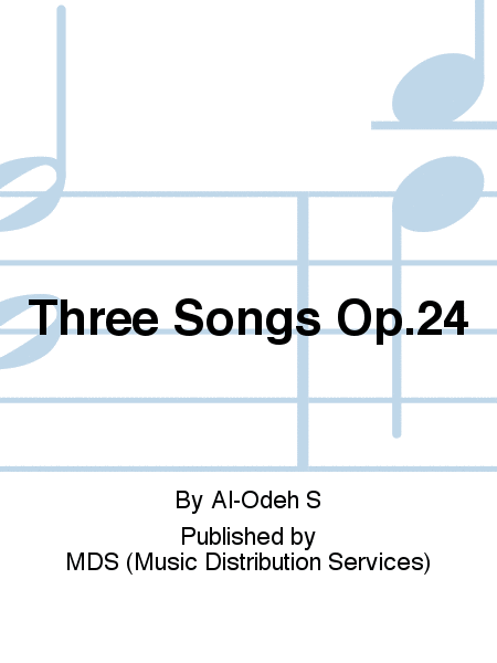 Three Songs op.24