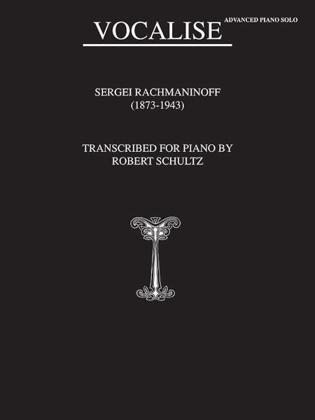Sergei Rachmaninoff: Vocalise, Opus 34, No. 14 - Piano Solo