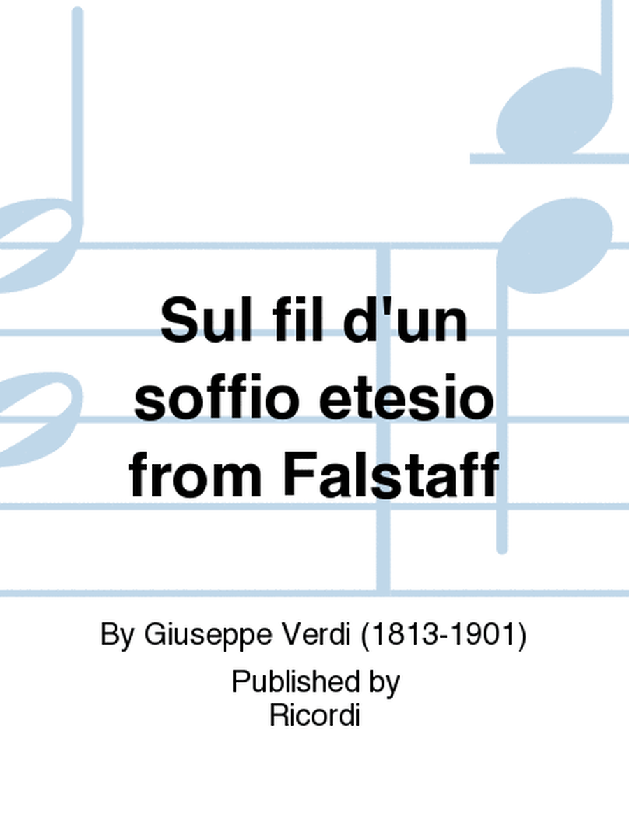 Sul fil d'un soffio etesio from Falstaff