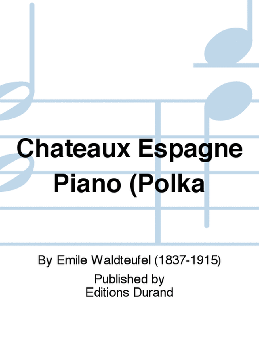 Chateaux Espagne Piano (Polka