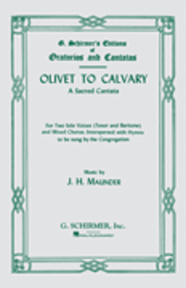 Book cover for Olivet To Calvary Vocal Score A Sacred Cantata