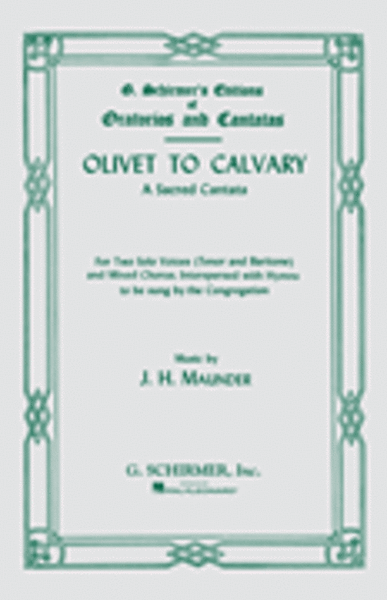 Olivet To Calvary Vocal Score A Sacred Cantata