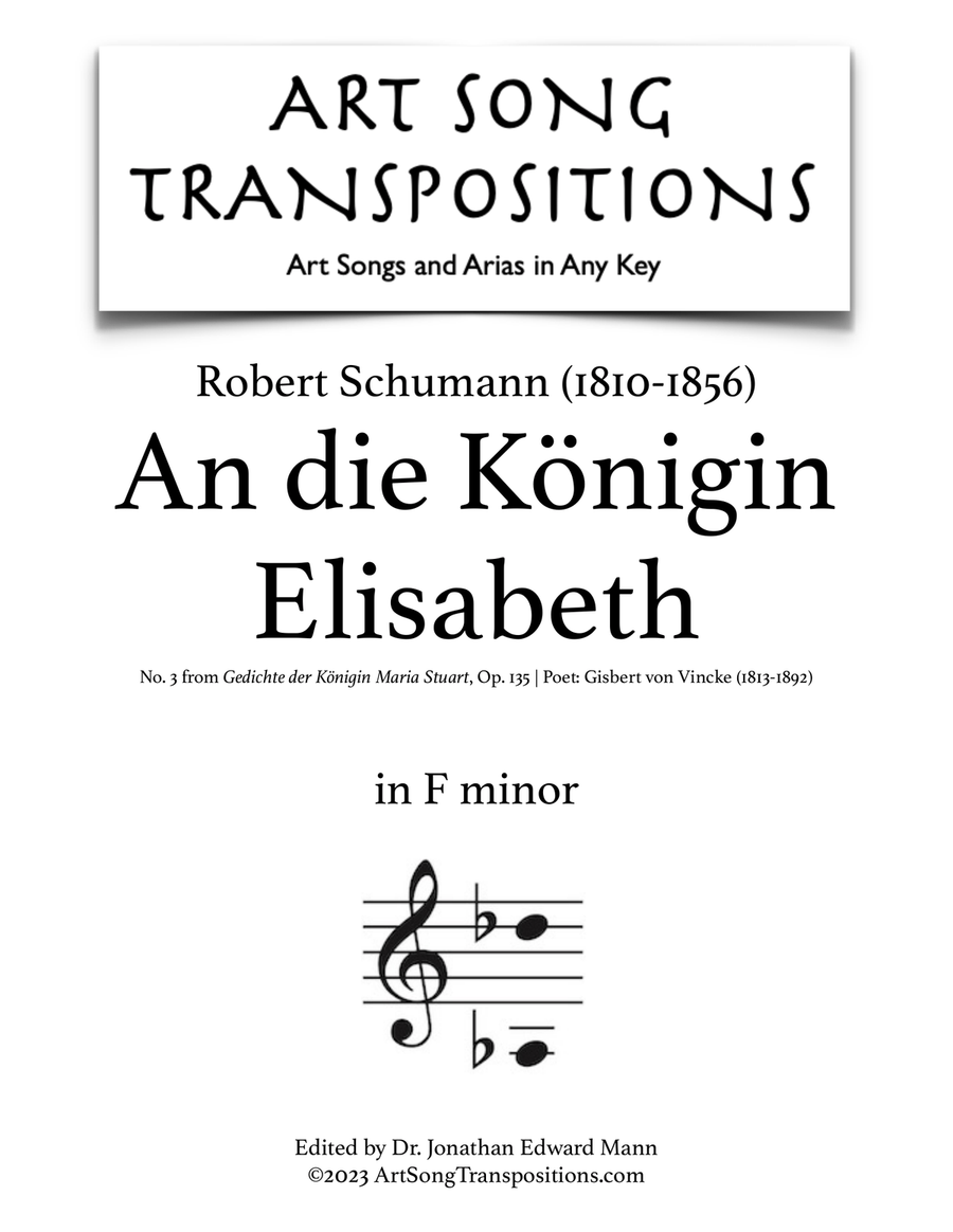SCHUMANN: An die Königin Elisabeth, Op. 135 no. 3 (transposed to F minor)
