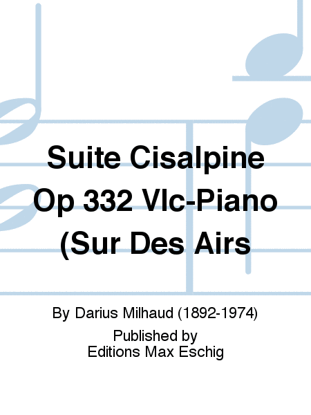Suite Cisalpine Op 332 Vlc-Piano (Sur Des Airs