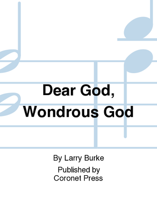 Dear God, Wondrous God