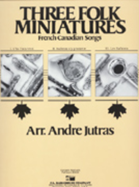 Andre Jutras : Three Folk Miniatures