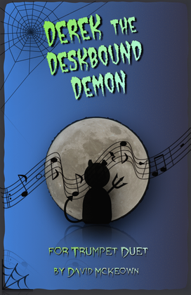 Derek the Deskbound Demon, Halloween Duet for Trumpet