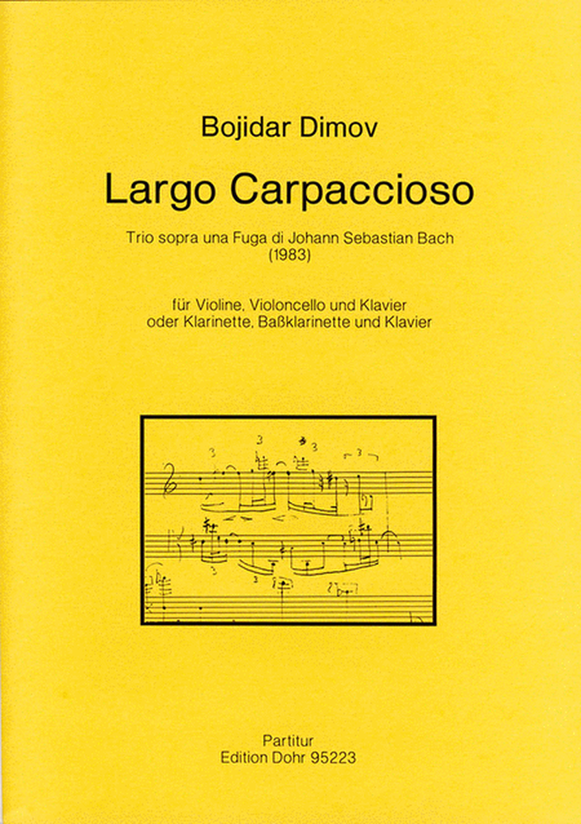 Largo Carpaccioso für Violine, Violoncello (oder Klarinette, Bassklarinette) und Klavier (1983) -Trio sopra una Fuga di Johann Sebastian Bach-
