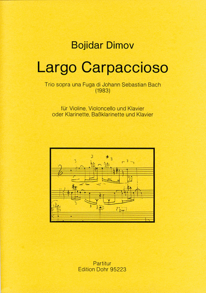 Largo Carpaccioso für Violine, Violoncello (oder Klarinette, Bassklarinette) und Klavier (1983) -Trio sopra una Fuga di Johann Sebastian Bach-