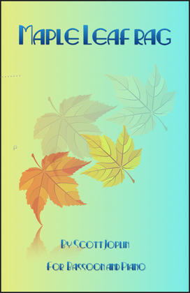 Maple Leaf Rag, by Scott Joplin, for Bassoon and Piano