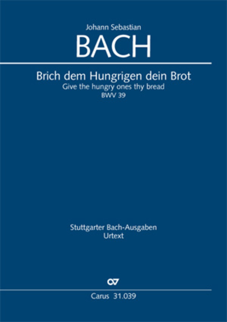Brich dem Hungrigen dein Brot (Give the hungry ones thy bread)