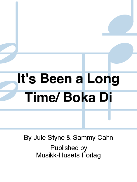 It's Been a Long Time/ Boka Di
