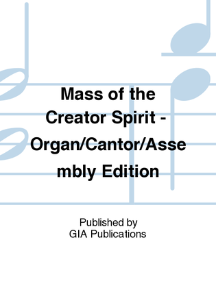 Mass of the Creator Spirit - Organ / Cantor / Assembly edition