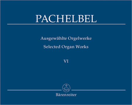 Johann Pachelbel: Selected Organ Works, Volume 6